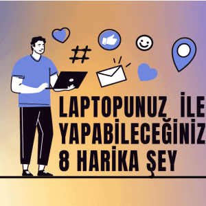 Laptopunuz Ile Yapabileceğiniz 8 Harika şeyi ListeledikМонтажная область 1
