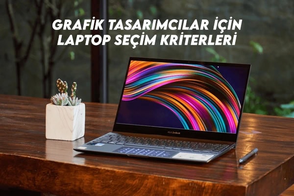 Grafik Tasarimcilarin Laptop Seciminde Dikkat Etmesi Gerekenler 1