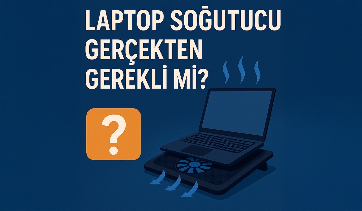 Laptop Sogutucularinin Performansa Etkisi Gercekten Gerekli Mi