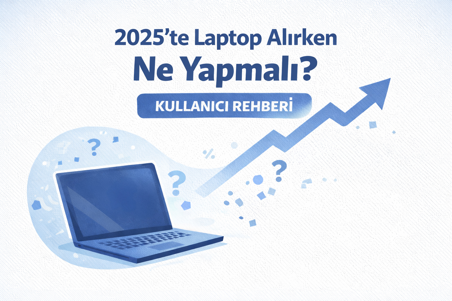 Ram Ve Ssd Fiyatlari Uctu 2025te Laptop Alirken Ne Yapmali Kullanici Rehberi