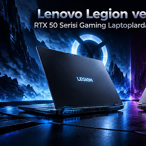 Lenovo Legion Ve Loq Serisi Rtx 50 Serisi Gaming Laptoplarda Yeni Nesil Performans